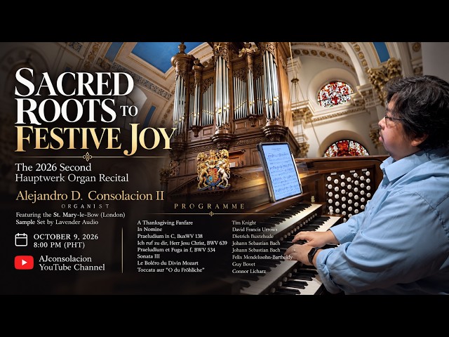 Sacred Roots to Festive Joy (2026 Hauptwerk Organ Recital) - 2nd Concert (October 9, 2026)