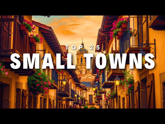25 Most Wonderful  Small Towns To Visit In Europe 2025 | Travel Guide