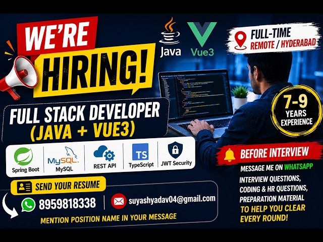 🔥 Full Stack Developer (Java + Vue3) Hiring | Remote & Hyderabad | 7–9 Years Experience 🚀