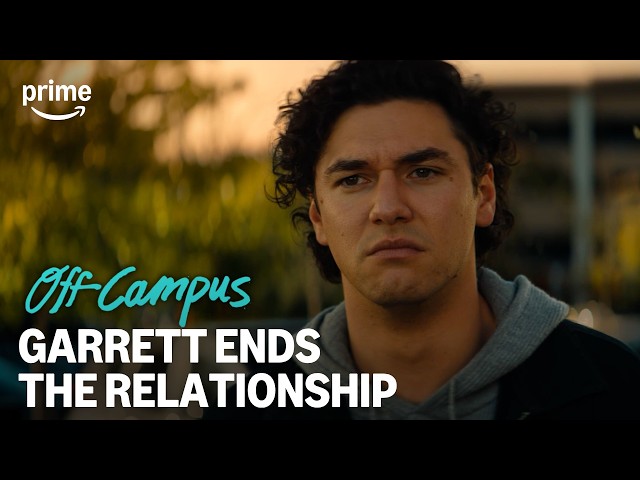 Hannah and Garrett Break Up | Off Campus | Prime Video