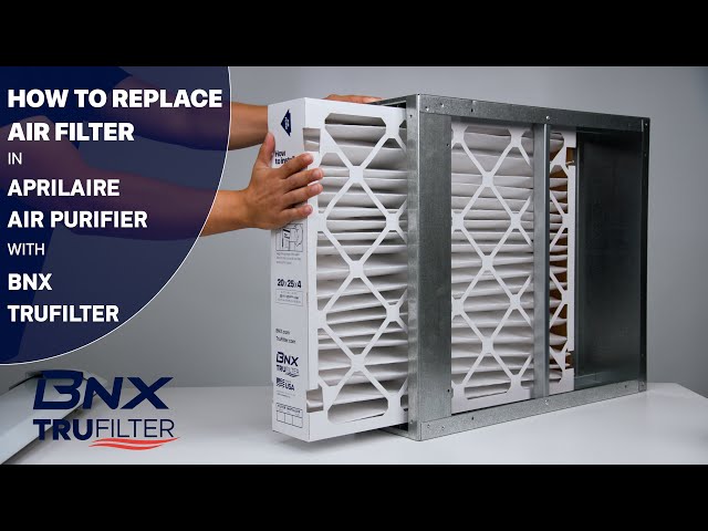 How to Replace the Air Filter in an Aprilaire Air Purifier with BNX TruFilter
