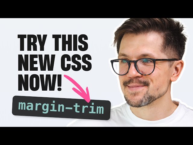The Next Big Thing in CSS: margin-trim!