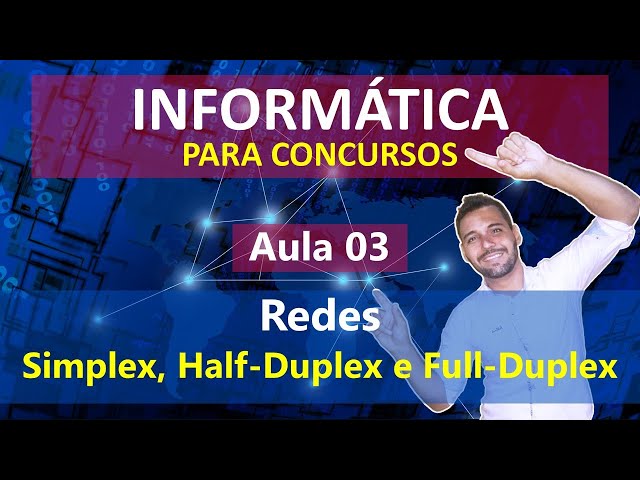 Class 03 - Computer Science for Public Exams - Networks - Simplex, Half-Duplex and Full-Duplex