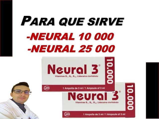 WHAT IS NEURAL 10,000, NEURAL 25,000, COMPLEX B BLISTER, DOSE OF COMPLEX B BLISTER FOR