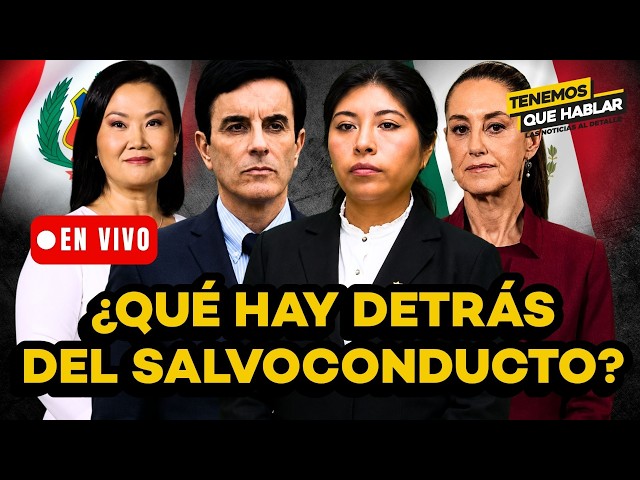 🔴 GOBIERNO OTORGA SALVOCONDUCTO A BETSSY CHÁVEZ: ¿DECISIÓN DIPLOMÁTICA O ESTRATEGIA POLÍTICA?  | TQH
