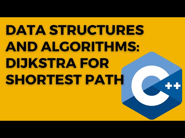 Dijkstra's Algorithm for Shortest Paths in C++