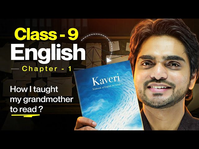 HOW I TAUGHT MY GRANDMOTHER TO READ CLASS 9TH | CHAPTER 1 KAVERI |EXPLANATION/LONG QUESTIONS/SUMMARY
