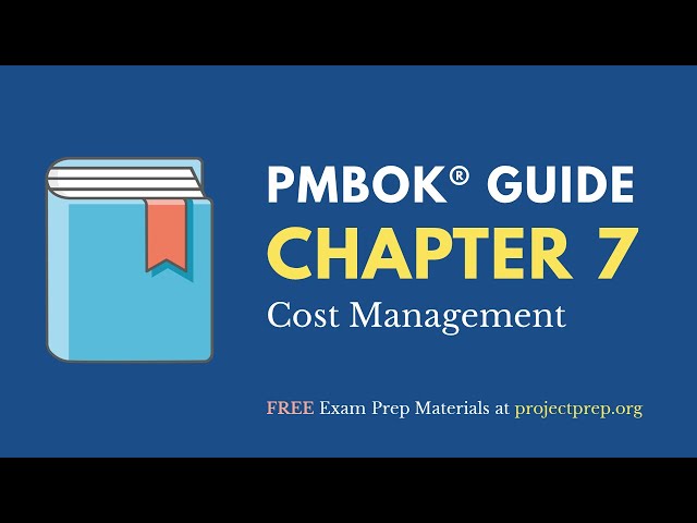 PMBOK® Guide (6th Edition) – Chapter 7 – Cost Management