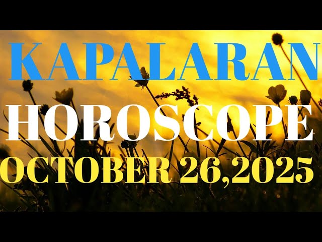 Horoscope For October 26,2025 Tagalog Horoscope for Today Daily Horoscope Lucky Number Lucky Color