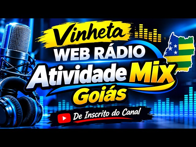 "Vinheta Web Rádio Atividade Mix Goiás" de Um Inscrito  Aqui do Canal.