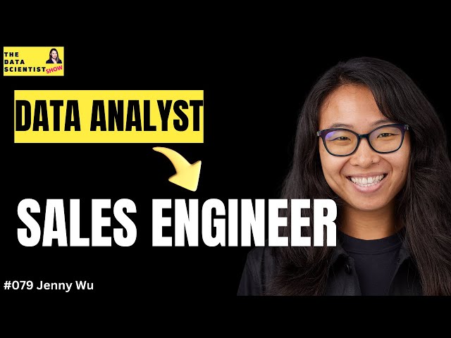 From data analyst to sales engineer - Jenny Wu - The Data Scientist Show #079