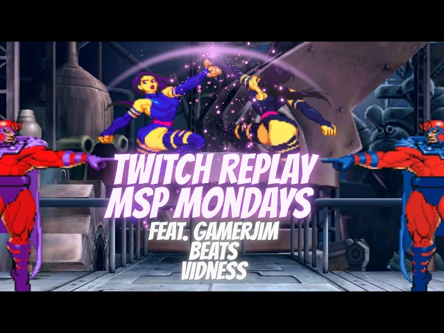 MvC2 Twitch Replay! 08/03/26 MSP Mondays! Feat. BeatsofDevil, GamerJim, TrisDog, Vidness!
