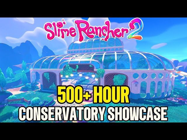 500+ Hour Conservatory Showcase in Slime Rancher 2 | Ultimate Ranch Tour