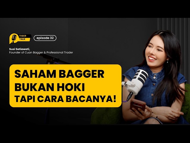 How to Find Multibagger Stocks | The Secret to Reading Smart Money | Tiger Talk feat. Susi Setiawati