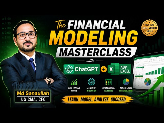 Financial Modeling Masterclass | Beginners to Advanced | Excel + ChatGPT | FREE Full Course