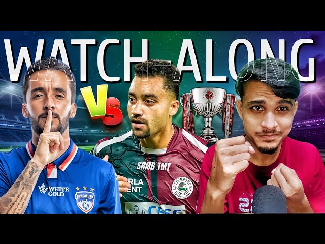 BENGALURU FC VS MOHUN BAGAN SG WATCH-ALONG || ISL 2026  || TFH