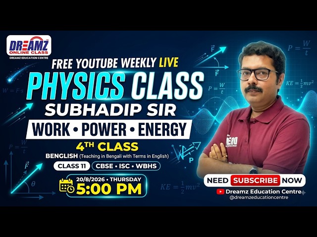 🚀 WORK, POWER & ENERGY (4th Class) | Class 11 Physics Live | CBSE, ISC & WBHS | Subhadip Sir 💎