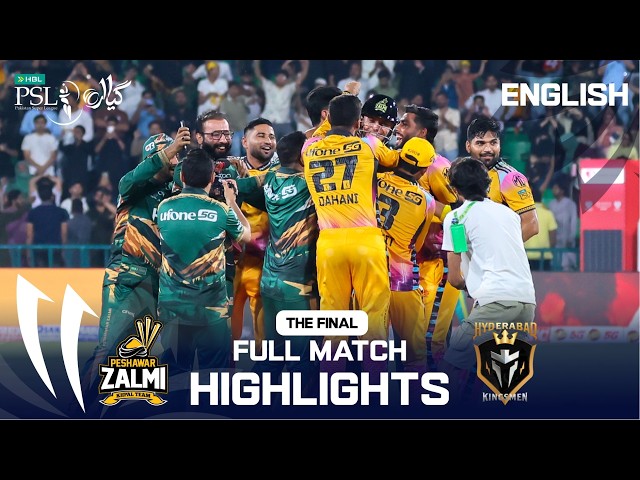 Full Match Highlights | Peshawar vs Hyderabad | English | Final | Match 44 | HBL PSL 11 | MZB1K