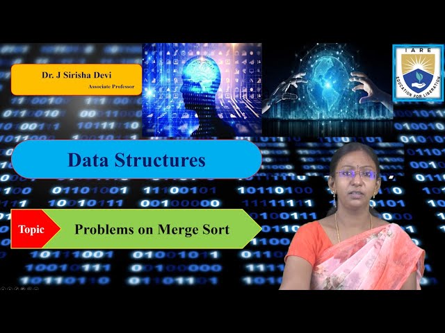 Problems on Merge Sort by Dr. J Sirisha Devi