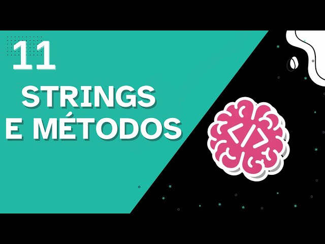 Strings and the MOST USED Methods - Lesson 11 - Programming Logic Course