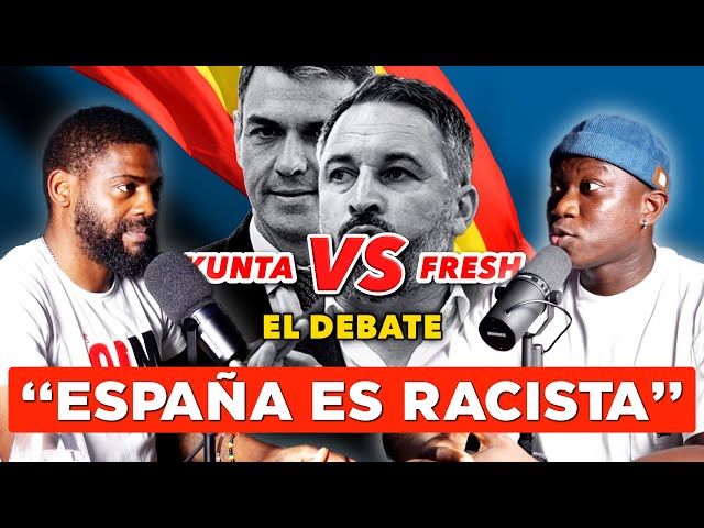 DEBATE | España es un país RACISTA. Mr. Fresh VS Kunta K | SLOWSONCAST