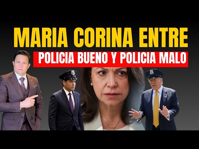 EEUU APLICA LA DINÁMICA DE LOS DOS POLICÍAS "BUENO Y MALO" A MARIA CORINA