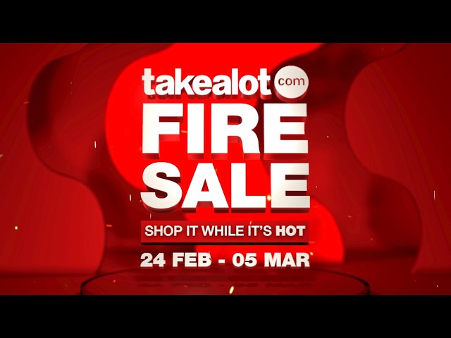 The Takealot Fire Sale Is BACK | Shop the hottest deals of the year!