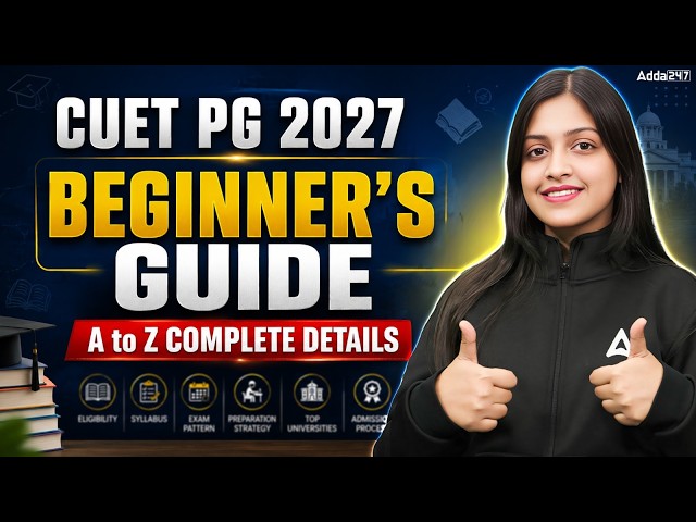 CUET PG 2027 Complete Guide | Exam Pattern, Syllabus, Eligibility, Dates & Admission Process