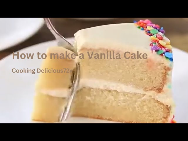 Master The Art Of Baking: Easy Vanilla Cake Recipe!