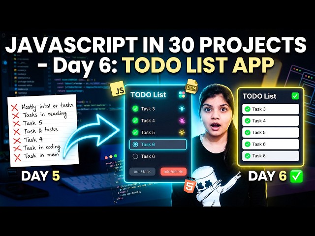 Project 6 – Build a Todo List App | JavaScript DOM Manipulation Explained | 30 JS Projects