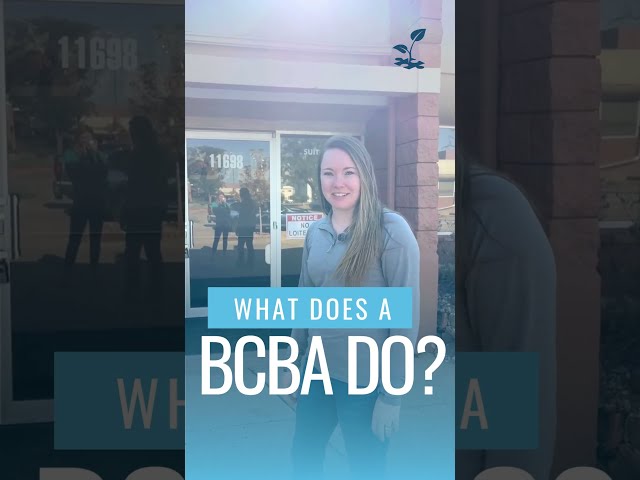 What Does A BCBA (Board Certified Behavior Analyst) Do?
