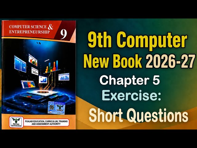 9Th Class Computer New Book 2026 || Chapter 5,Exercise Solution || Punjab Board 9th new computer