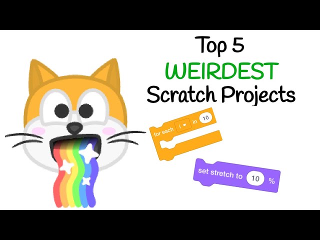 Top 5 Weirdest SCRATCH Projects