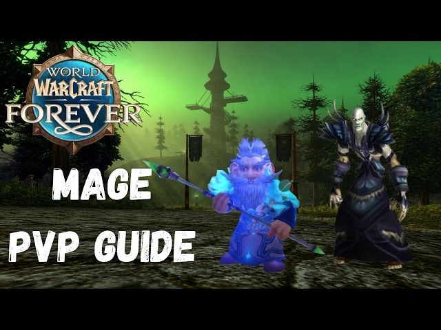 WoW Forever Mage PvP Guide | Vurtne's Elemental Mage Will Be Great!
