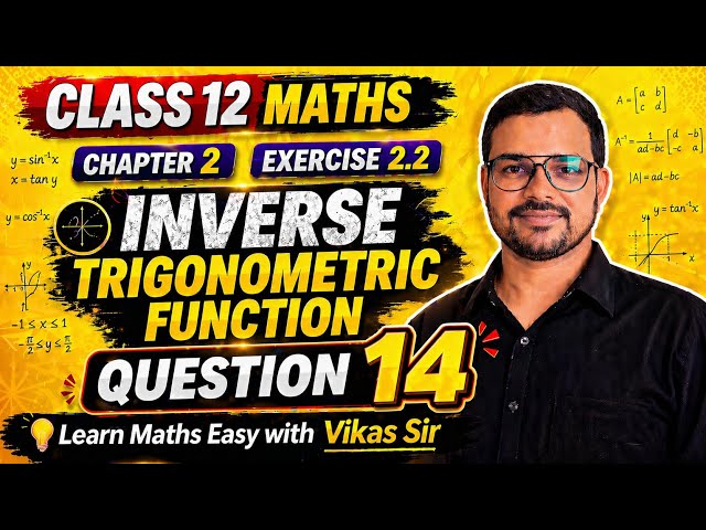 🔥Class 12 Maths Chapter 2 Inverse Trigonometric Functions Exercise 2.2 Q.14| Boards/JEE #viralmaths 