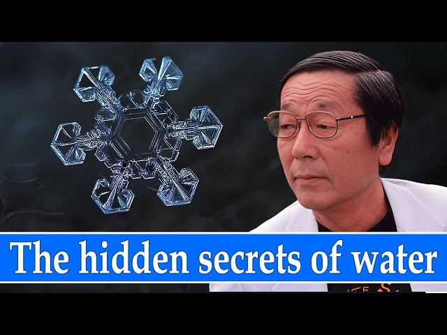 The Hidden Secrets of Water: Research by Dr. Emoto Masaru