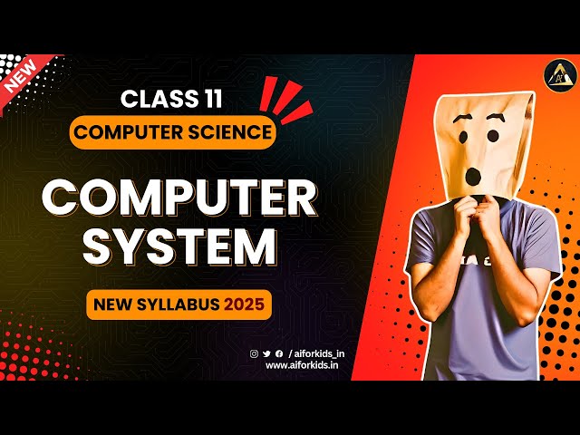 Class 11 Computer Science Chapter 1: Computer System Overview | CBSE 083 2024-25