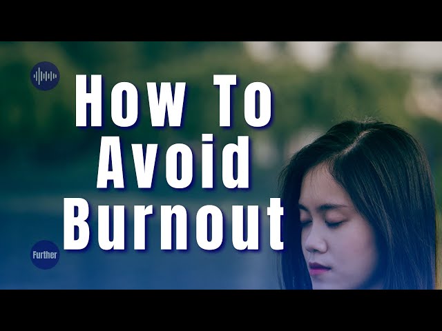 How to Avoid Burnout - 3 Simple Steps