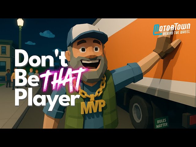 The Unwritten Rules of Motor Town Multiplayer (and Why They Matter)