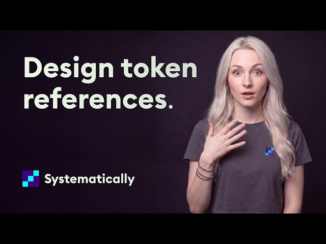 04 - Design token references – Systematically basics