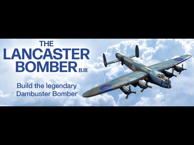 Build the lancaster dam Buster the last stages  #by Hachette