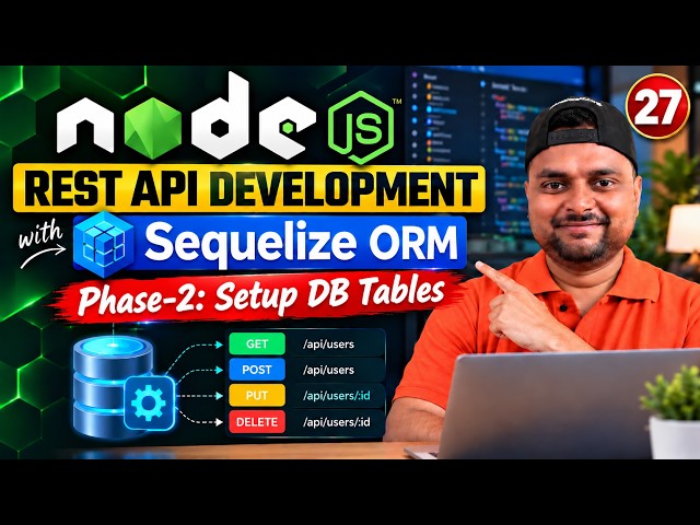 Node.js 🚀 REST API Development with Sequelize ORM 🔥Phase-2: Setup DB Tables