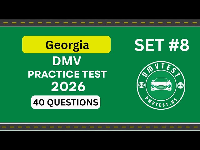 Georgia DMV Practice Test 2026 | 40 REAL TEST QUESTIONS SET #8 | DMV Driving Test | DMV Test 2026