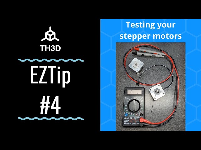 EZTip #4 - Testing and Checking your Stepper Motors