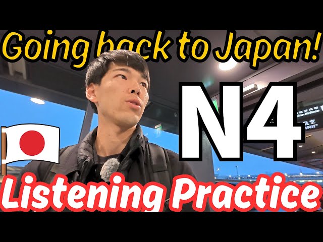 25 minutes N4 Japanese listening practice: Let's go back to Japan! #134