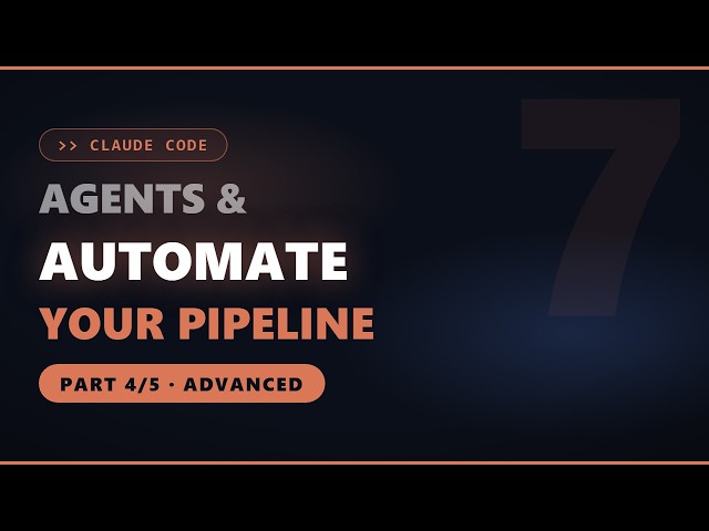 Claude Code Masterclass Part 4: Agents & Automation (Advanced)