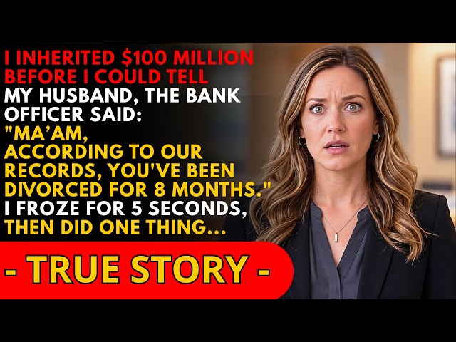 Inherited $100M. Before I Could Tell My Husband, the Bank Officer Said: "Ma'am... another heartfelt.