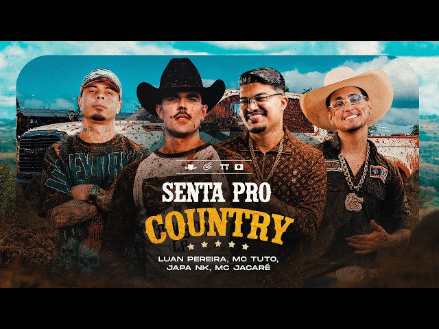Luan Pereira, @mctuto_ , @McJacareOficial , @DjJapaNK -  SENTA PRO COUNTRY (Clipe Oficial)
