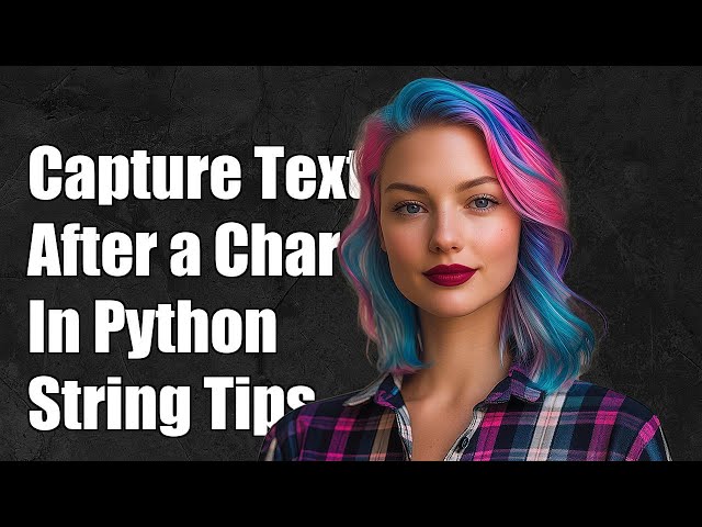 How to Capture Text After a Specific Character in a Python String