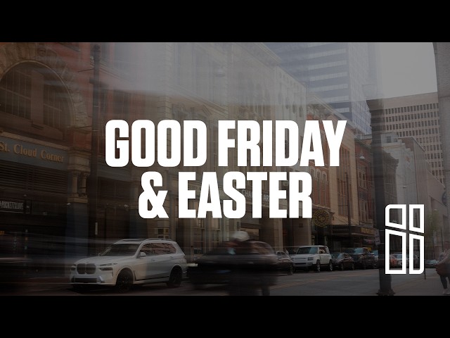 Midweek | April 02 – Good Friday & Easter